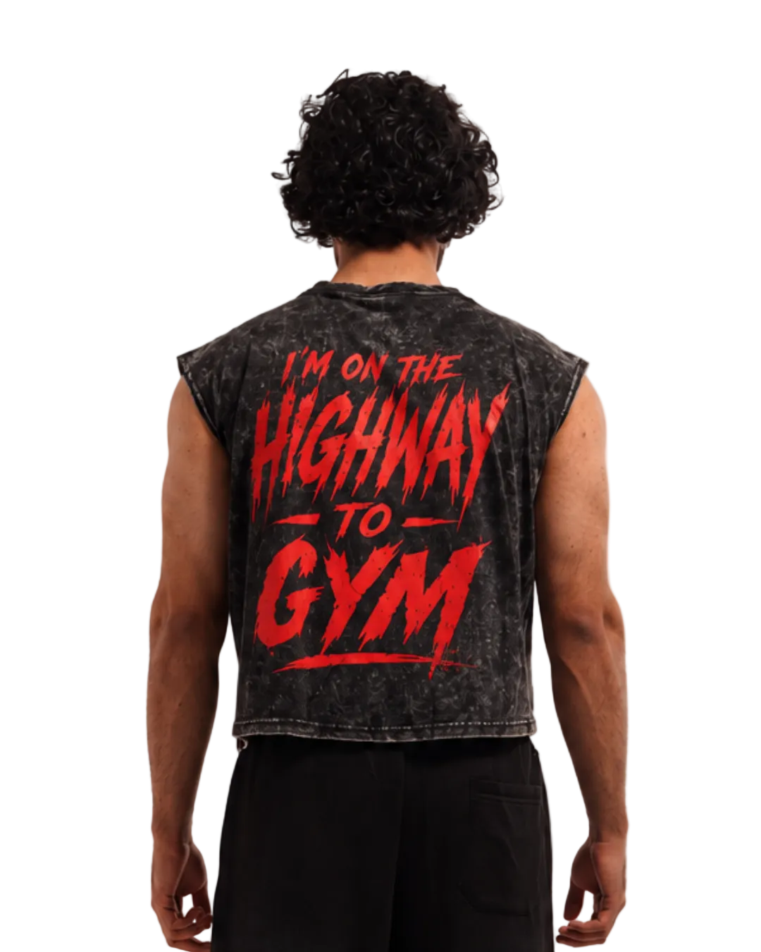A man viewed from behind wearing a sleeveless black acid-wash vest with a large red graphic text reading 'I'M ON THE HIGHWAY TO GYM' on the back, paired with black pants against a plain light background.